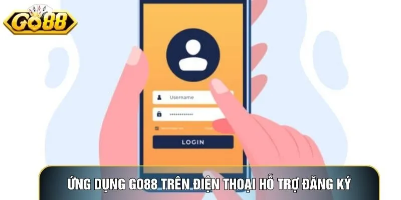 Ứng dụng Go88 trên điện thoại hỗ trợ đăng ký thuận tiện mọi lúc mọi nơi Ứng dụng Go88 trên điện thoại hỗ trợ đăng ký thuận tiện mọi lúc mọi nơi